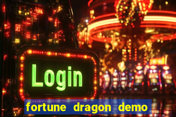 fortune dragon demo ganho certo